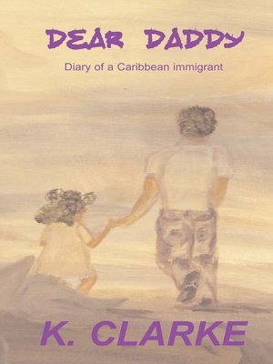 cover image of Dear Daddy, Diary of a Caribbean Immigrant